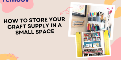 HOW TO STORE YOUR CRAFT SUPPLY IN A SMALL SPACE