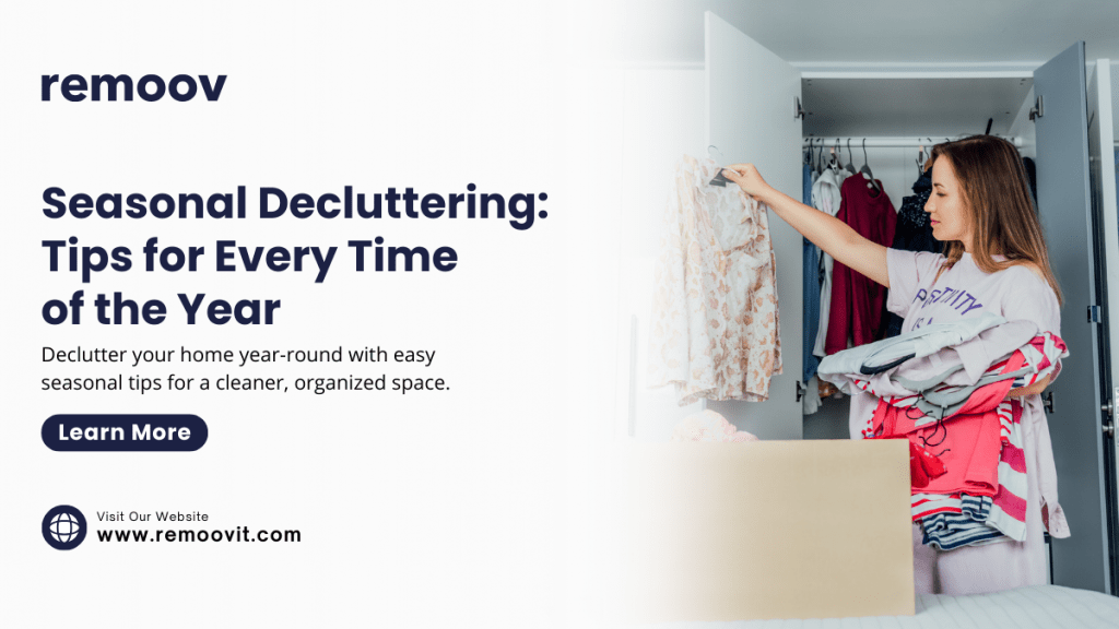 Seasonal Decluttering: Tips for Every Time of the Year