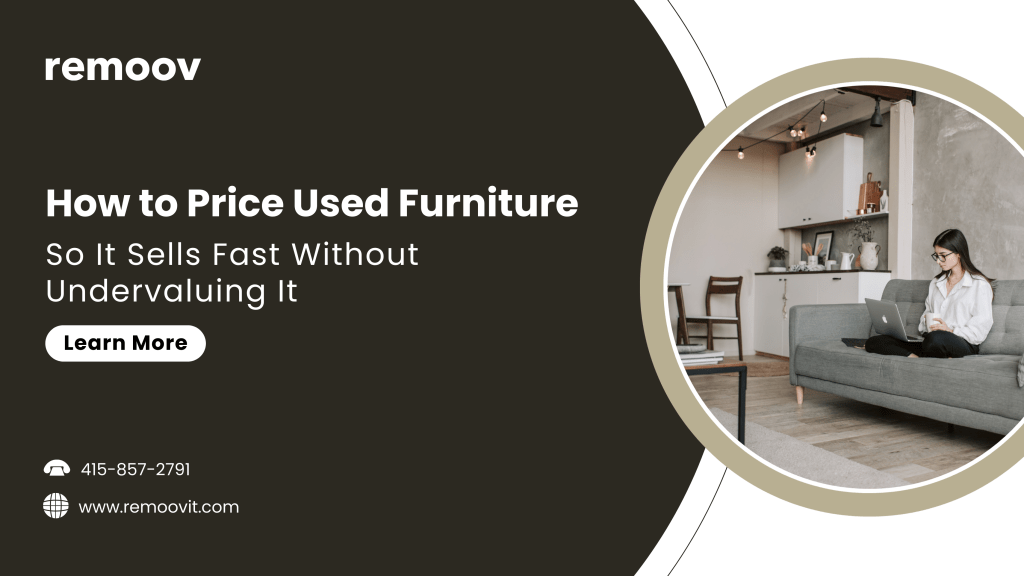 How to Price Used Furniture So It Sells Fast Without Undervaluing It