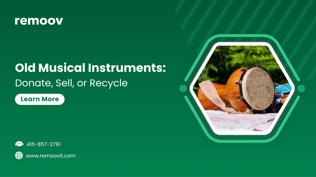 Old Musical Instruments: Donate, Sell, or Recycle