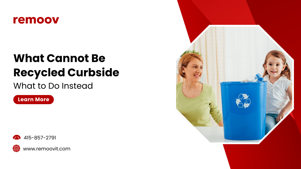 What Cannot Be Recycled Curbside What to Do Instead