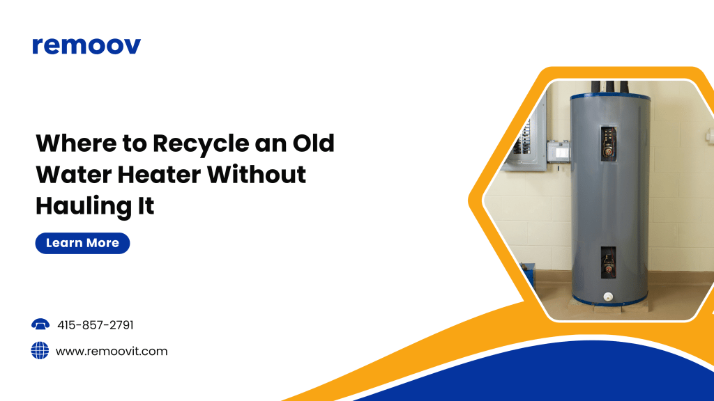 Where to Recycle an Old Water Heater Without Hauling It