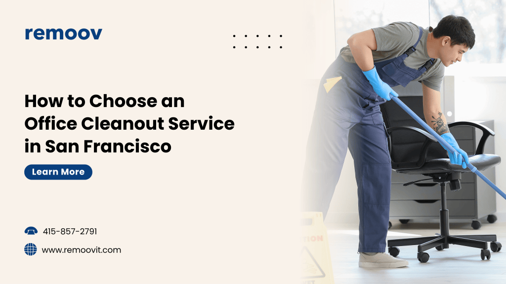 How to Choose an Office Cleanout Service in San Francisco