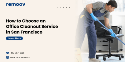 How to Choose an Office Cleanout Service in San Francisco