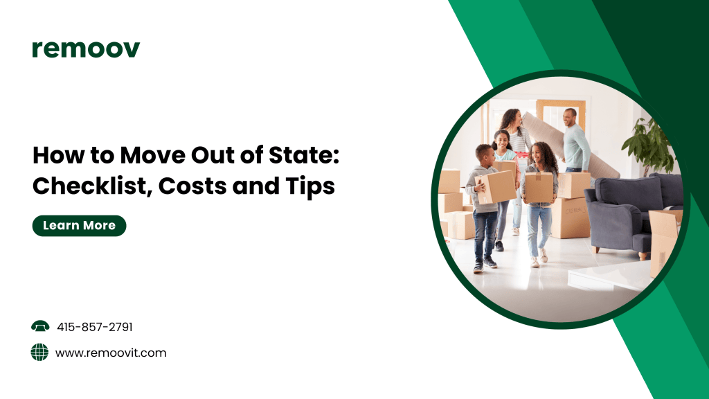 How to Move Out of State Checklist, Costs and Tips