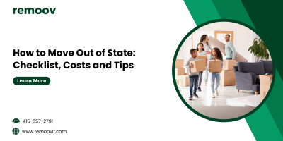How to Move Out of State Checklist, Costs and Tips