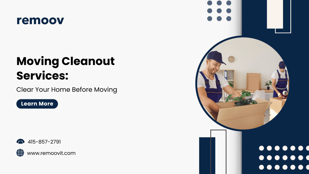 Moving Cleanout Services Clear Your Home Before Moving